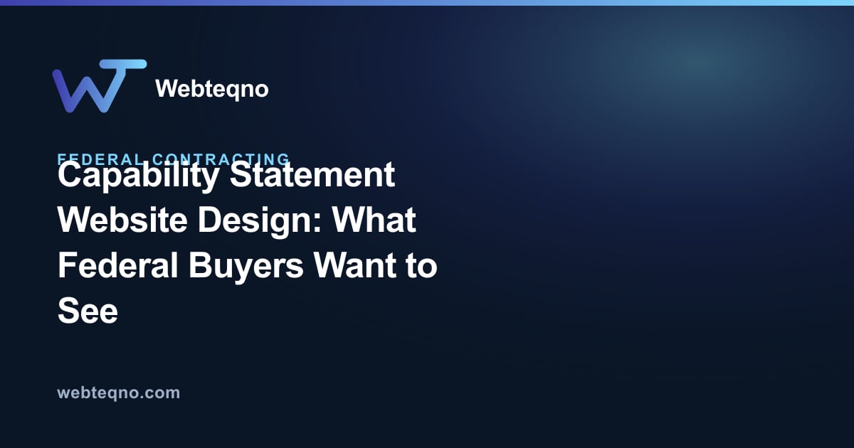 Capability Statement Website Design: What Federal Buyers Want to See
