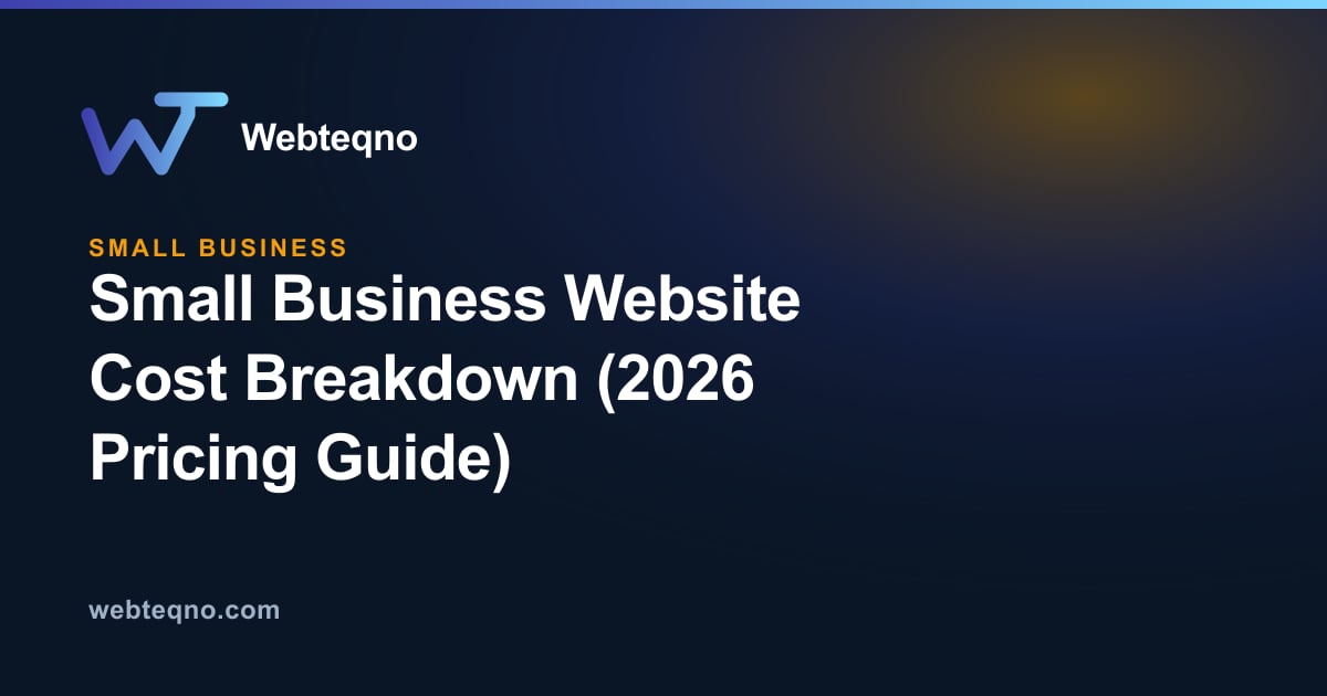 Small Business Website Cost Breakdown (2026 Pricing Guide)